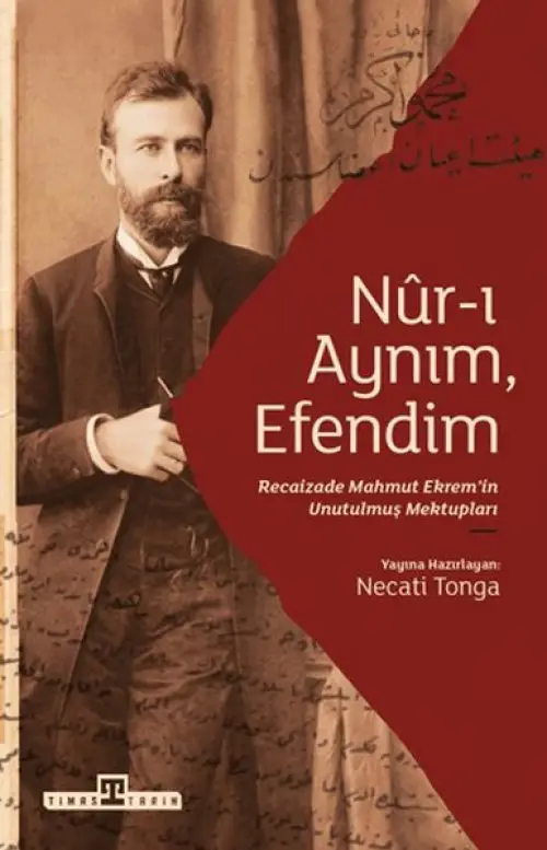 Nur-ı Aynım Em: Rizade'nin Unutulmuş Mektupları