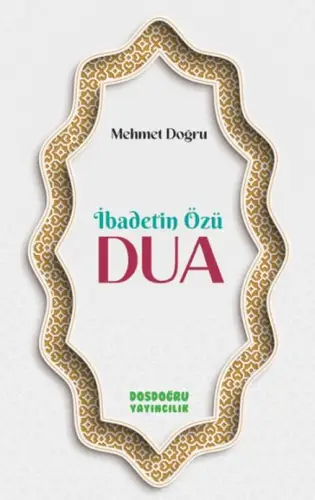 İbadetin Özu¨ Dua