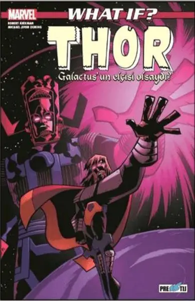 What If? Thor Galactus'un Elçisi Olsaydı?