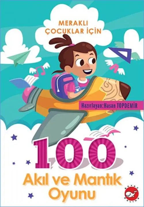 Meraklı Çuklar İçin 100 Akıl ve Mantık