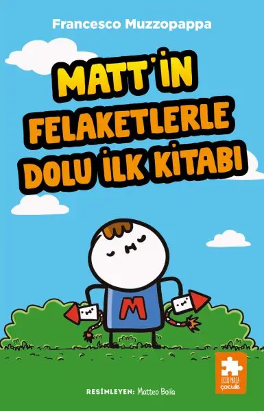 Matt’in Felaketlerle Dolu İlk Kitabı