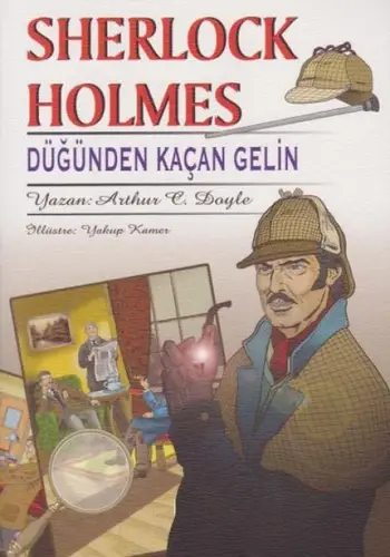 Sherlk Holmes Düğünden Kaçan Gelin