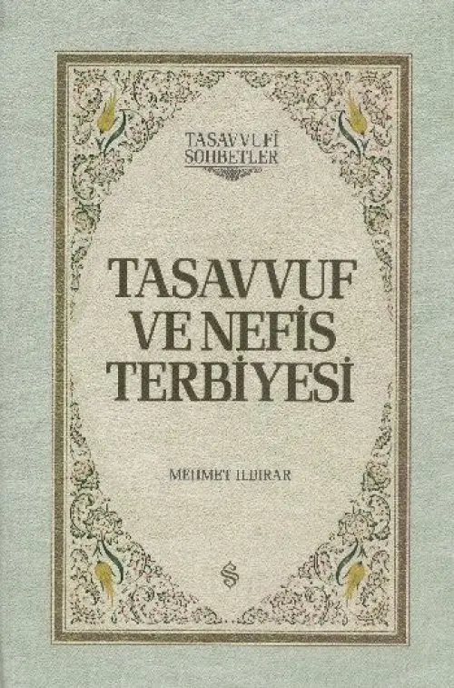 Tasvuf ve Nefis Terbiyesi (Ciltli)