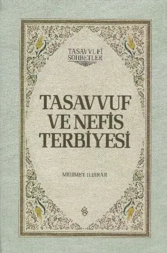Tasvuf ve Nefis Terbiyesi (Ciltli)