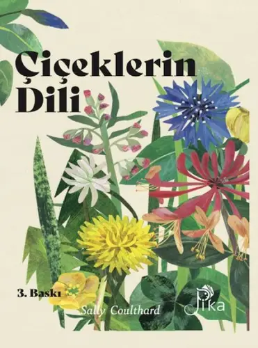 Çiçeklerin Dili: Çiçeklerin Büyüsü, Bieliği ve Söylenceleri