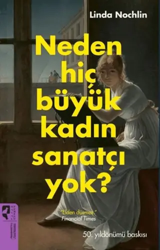 Neden Hiç Büyük Kadın Sanatçı ?