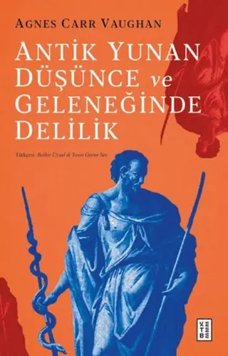 Antik Yunan Düşünce ve Geleneğinde Delilik