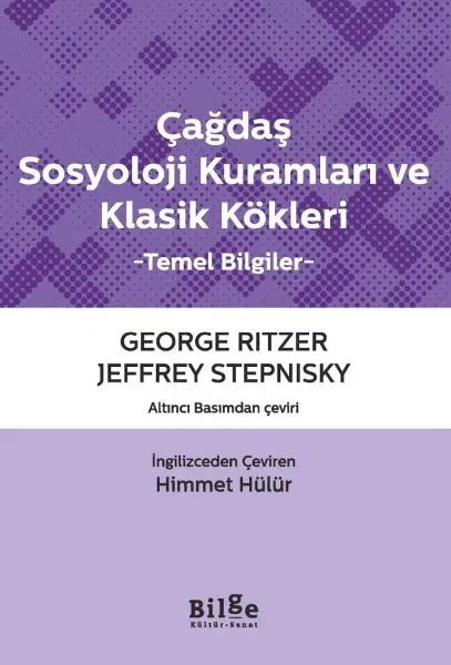 Çağdaş Sosyoloji Kuramları ve Klasik Kökleri Temel Biiler