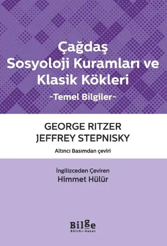 Çağdaş Sosyoloji Kuramları ve Klasik Kökleri Temel Biiler