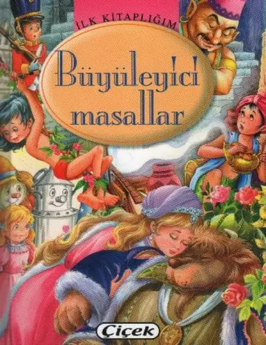 İlk lığım - Büyüleyici Masallar