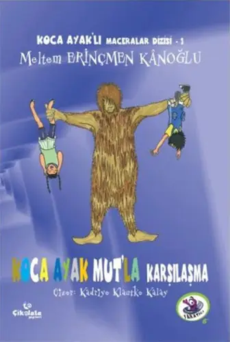 Ka Ayaklı Maceralar Dizisi 1 - Ka Ayak Mutla Karşılaşma