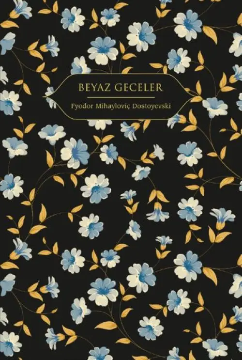 Beyaz Geceler (Altın Yaldızlı - Ciltli)