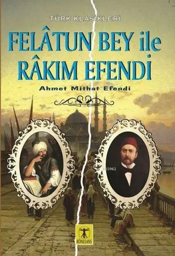 Felatun Bey ile Rakım E
