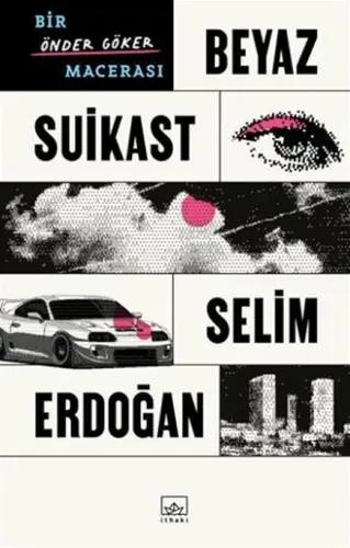 Beyaz Suikast: Bir Önder Göker Macerası