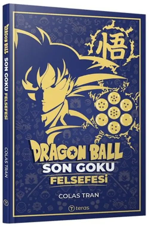 Dragon Ball: Son Goku Felsefesi