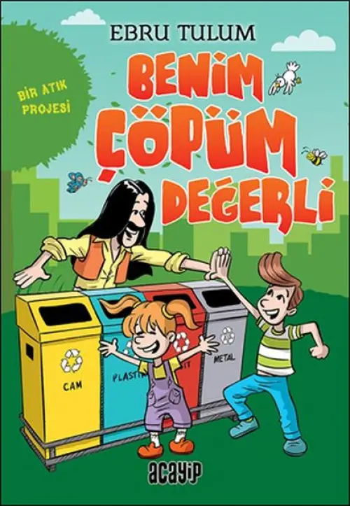 Benim üm Değerli - Bir Atık Projesi