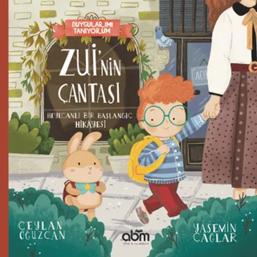 Duygularımı Tanıyorum - Zui'nin Çantası Heynlı Bir Başlangıç Hikayesi