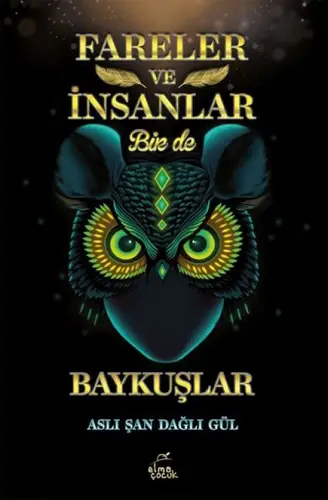 Fareler ve İnsanlar Bir de Baykuşlar