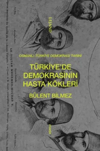 Türkiye’de Demokrasinin Hasta Kökleri