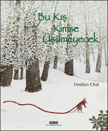 Bu Kış Kimse Üşümeyecek (Ciltli)