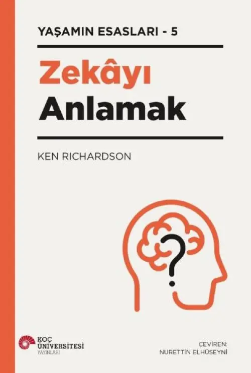 Zekayı Anlamak - Yaşamın Esasları 5