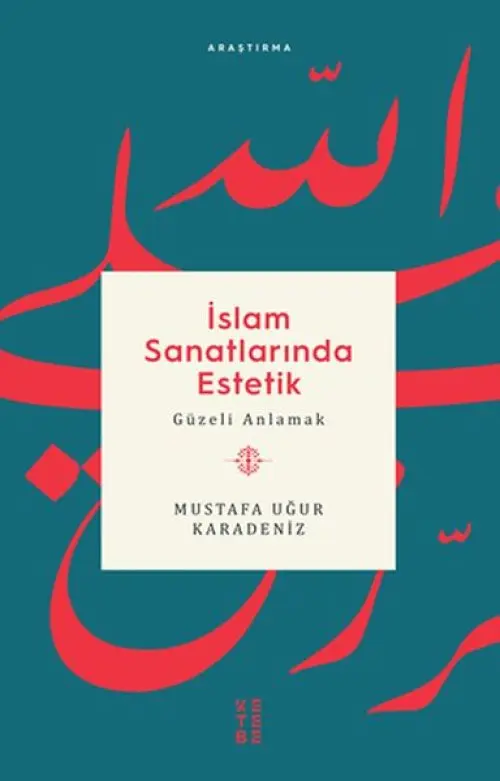 İslam Sanatlarında Es - Güzeli Anlamak