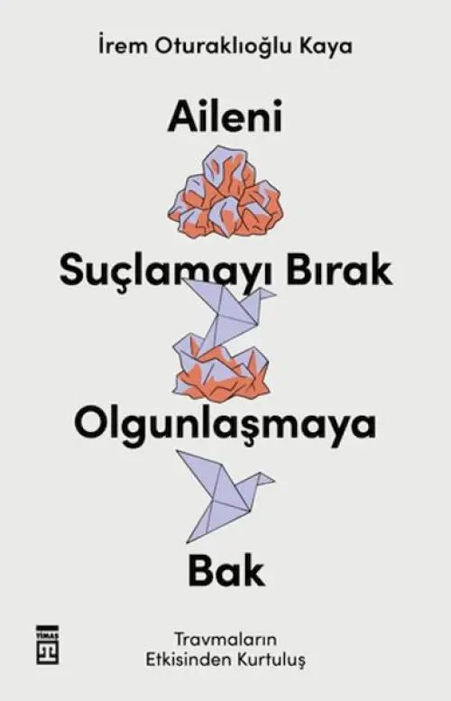 Aileni Suçlamayı Bırak Ounlaşmaya Bak