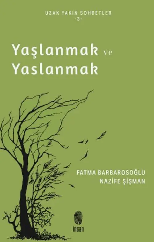 Yaşlanmak ve Yaslanmak
