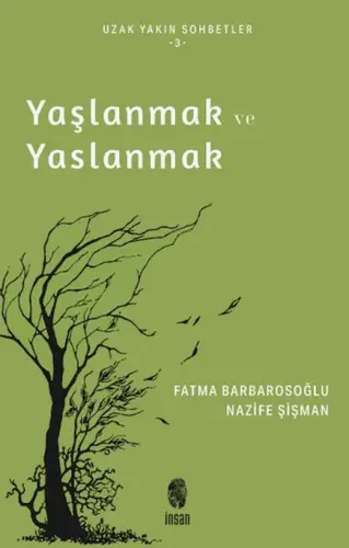 Yaşlanmak ve Yaslanmak