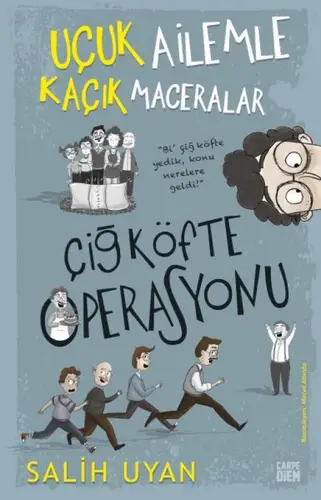 Çiğ Köfte Operasyonu - Uçuk Ailemle Kaçık Maceralar