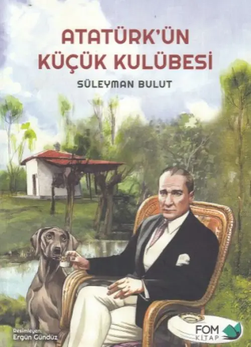 Atatürk'ün Küçük Kulübesi