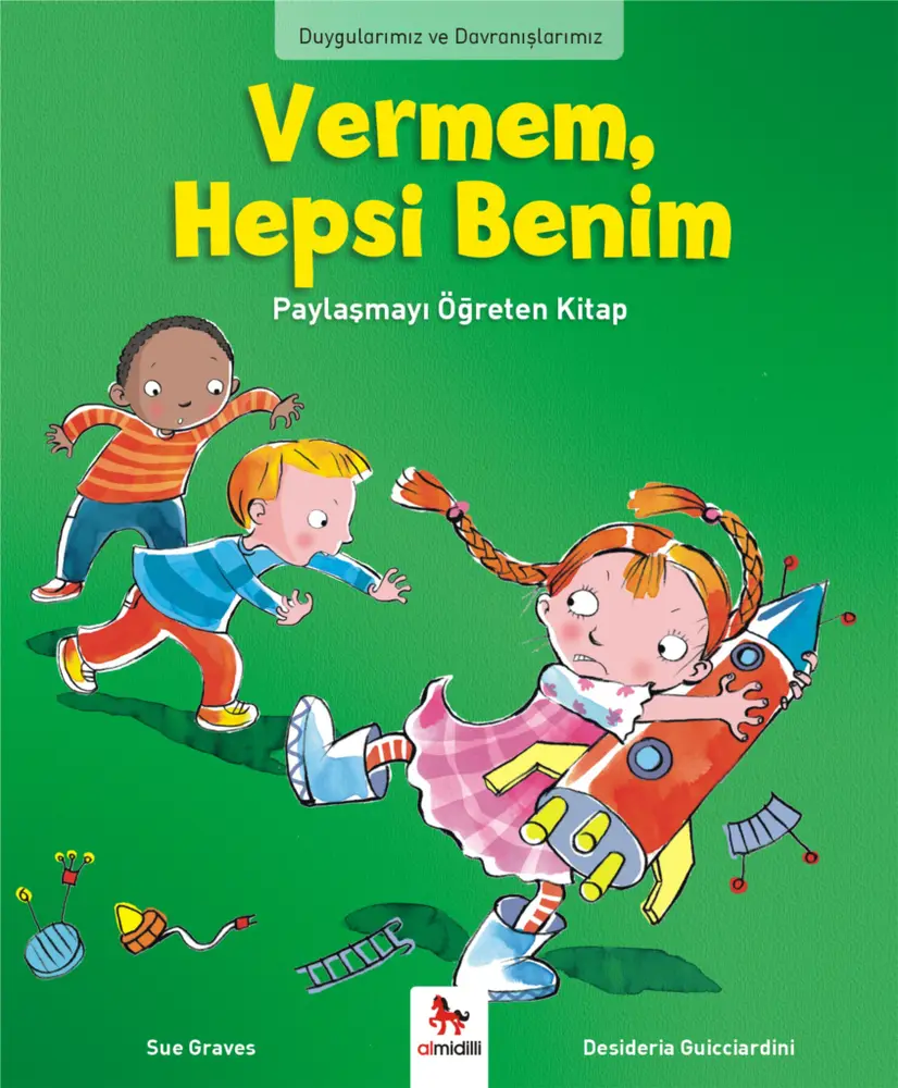 Duygularımız ve Dranışlarımız - Vermem, Hepsi Benim!