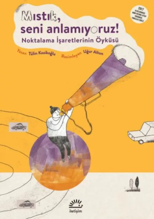 "Mıstık, Seni Anlamıyoruz !