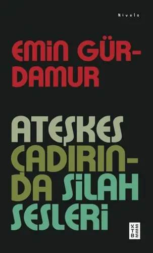 Ateşkes Çadırında  Sesleri