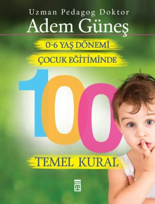 0 6 Yaş Dönemi Çuk Eğitiminde 100 Temel Kural