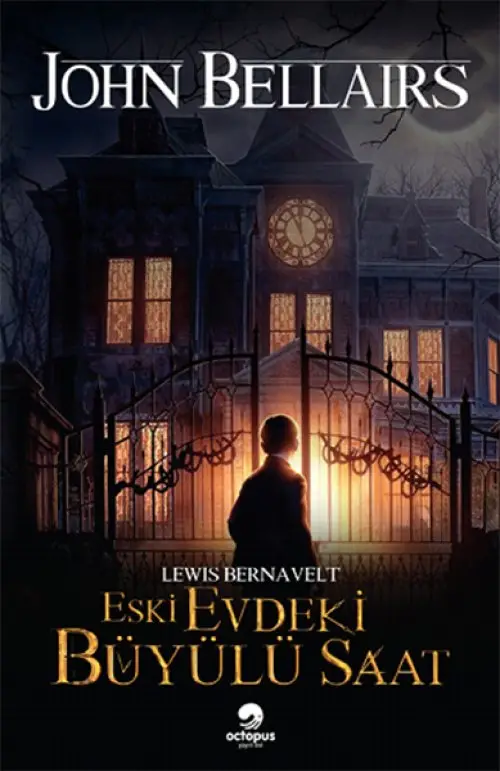 Lewis Bernelt - Eski Evdeki Büyülü Saat