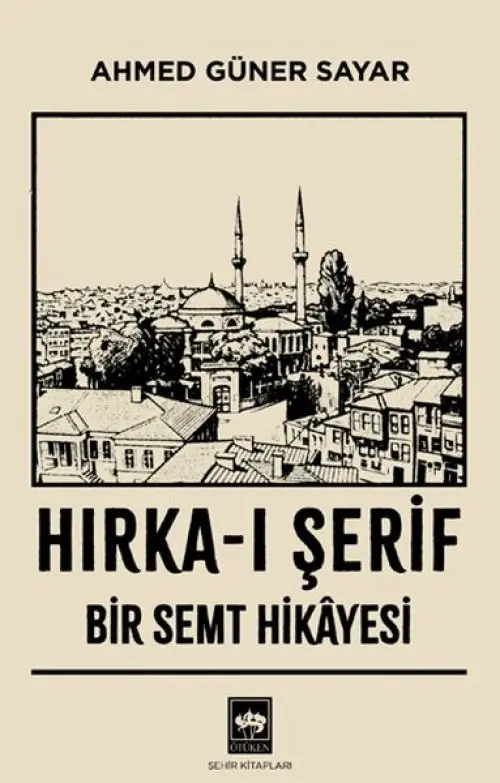 Hırka-ı Şerif : Bir Semt Hikâyesi