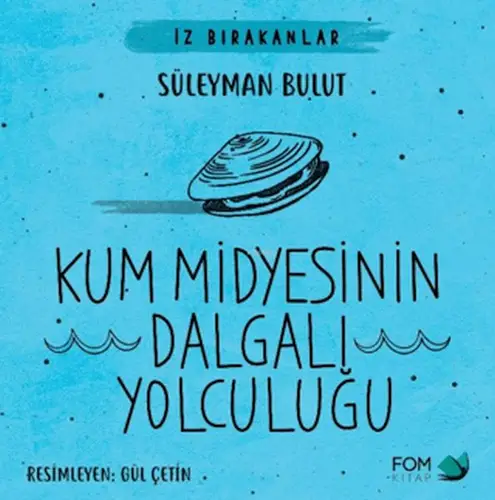 Kum Midyesinin Daalı Yolculuğu