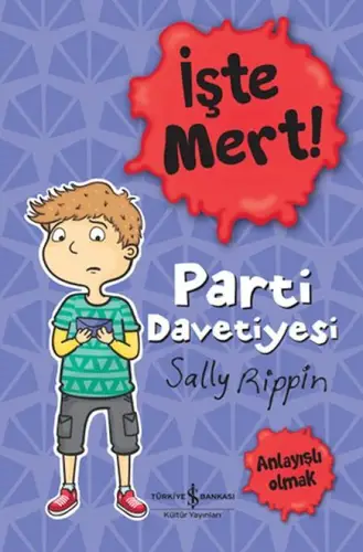 İşte Mert! – Parti Detiyesi – Anlayışlı Olmak