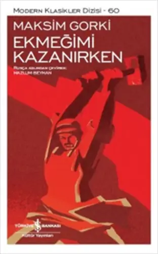 Ekmeğimi Kazanırken - Modern Klasikler Dizisi