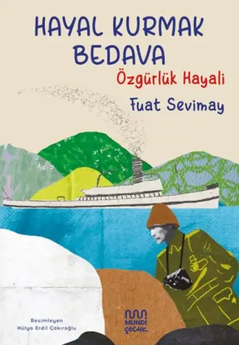 Hayal Kurmak : Özgürlük Hayali