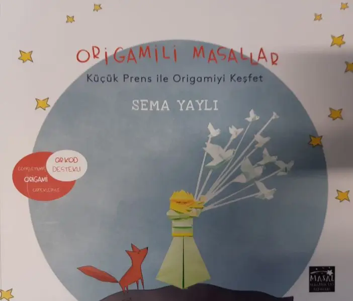 Origamili Masallar Küçük Prens İle Origamiyi Keşfet