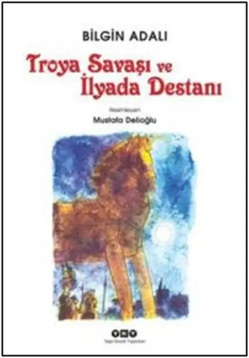 Troya Saşı ve İlyada Destanı