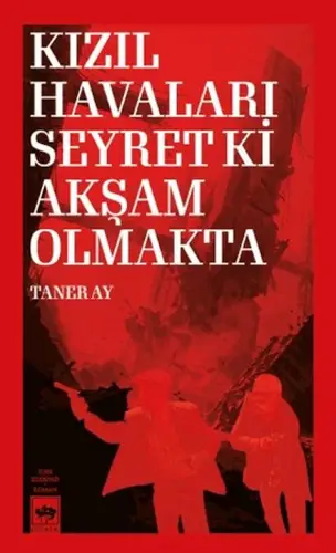 Kızıl Haları Seyret Ki Akşam Olmakta