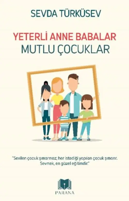 Yeterli Anne Babalar Mutlu Çuklar