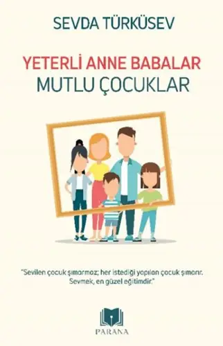 Yeterli Anne Babalar Mutlu Çuklar