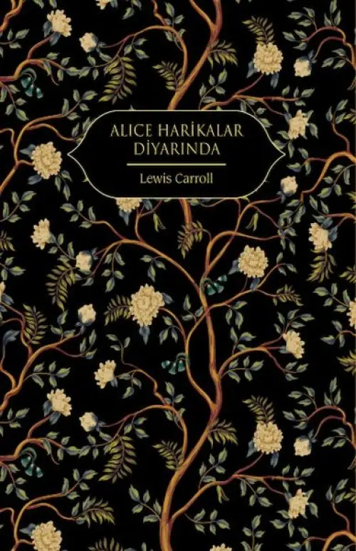 Alice Harikalar Diyarında (Altın Yaldızlı - Ciltli)
