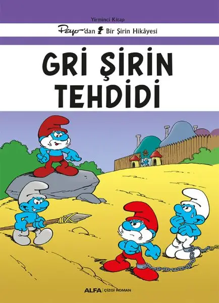 Gri Şirin Tehdidi Yirminci  Peyo’dan Bir Şirin Hikâyesi