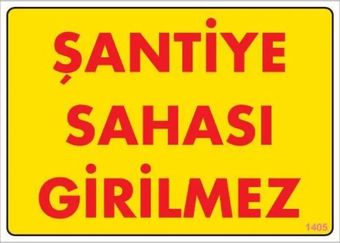 Şantiye Sahası Uyarı Levhası 25x35 KOD:1405