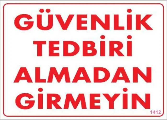 Güvenli Tedbiri Uyarı Levhası 25x35 KOD:1412